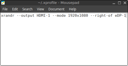 The .xprofile file in Mousepad containing the generated xrandr command