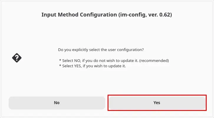 Input Method Configuration window asking whether to select a user configuration
